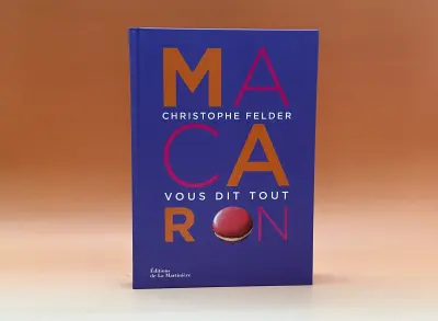 Macaron ! Christophe Felder vous dit tout